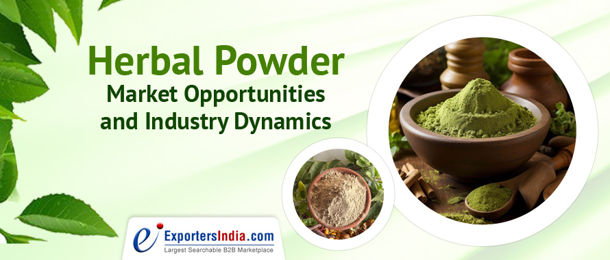 Herbal Powder Market Opportunities and Industry Dynamics