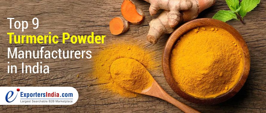 Top 9 Turmeric Powder Manufacturers in India