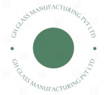 GH Glass Manufacturing Pvt. Ltd.