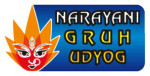 NARAYANI GRUH UDYOG