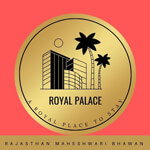 ROYAL PALACE BY RAJASTHAN MAHESHWARI BHAWAN