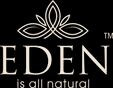 EDEN IS ALL NATURAL