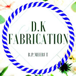 D k fabrication