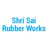 Shri Sai Rubber Works
