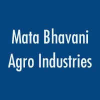 Mata Bhavani Agro Industries