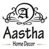 Aastha Home Decor