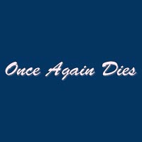 Once Again Dies