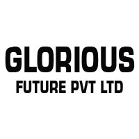 Glorious Future Pvt Ltd