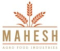 Mahesh Agro Food Industries