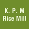 K. P. M Rice Mill