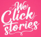We Click Stories