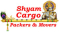 Shyam Cargo Packers and Movers