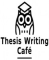 thesis writing cafe