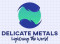 Delicate Metals