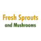 Fresh Sprouts and Mushrooms
