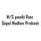 M/S Pandit Ram Gopal Madhav Prakash