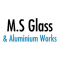M.S Glass & Aluminium Works