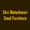 Shri Mateshwari Steel Furniture