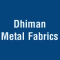 Dhiman Metal Fabrics