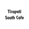 Tirupati South Cafe