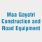 Maa Gayatri Construction and Road..