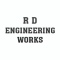 R D ENGINEERING WORKS