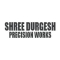 Shree Durgesh Precision Works