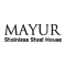Mayur Stainless Steel House