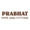 Prabhat Pipe And Fitting