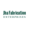 Jha Fabrication Enterprises