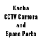 Kanha CCTV Camera and Spare Parts