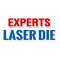 Experts Laser Die