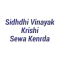 SIDHDHI VINAYAK KRISHI SEWA KENRDA