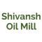 Shivansh Oil Mill