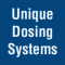 Unique Dosing Systems