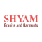 Shyam Granite and Garments