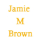 Jamie M Brown