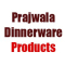 Prajwala Dinnerware Products