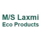 M/S Laxmi Eco Products