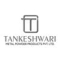 Tankeshwari Metal Powder Products Pvt... Tankeshwari Metal Powder Products Pvt...