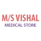 M/s Vishal Medical Store