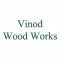 Vinod Wood Works