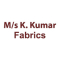 M/s K. Kumar Fabrics