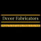 Decor Fabricators