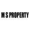 M S Property