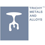 Trichy Metals Alloys