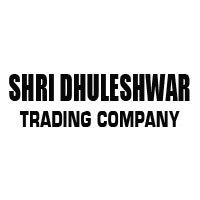 Shri Dhuleshwar Trading Company