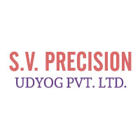 S.V. PRECISION UDYOG PVT. LTD